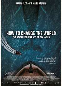 Filmwelt Verleihagentur: How to change the world - Kino